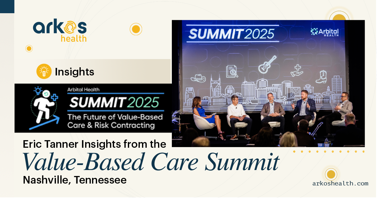 Eric Tanner Shares Insights at Arbital Health’s Value-Based Care Summit in Nashville